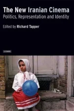 The New Iranian Cinema: Politics, Representation and Identity