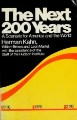 The Next 200 Years: A Scenario for America and the World