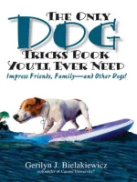 The Only Dog Tricks Book You'll Ever Need