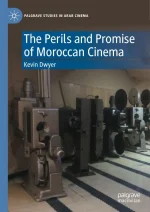 The Perils and Promise of Moroccan Cinema