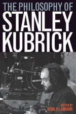 The Philosophy of Stanley Kubrick