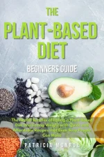The Plant-Based Diet Beginner's Guide