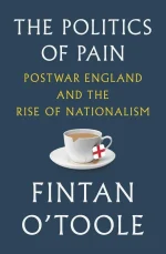 The Politics of Pain: Postwar England and the Rise of Nationalism