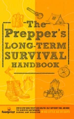 The Prepper's Long Term Survival Handbook