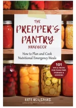 The Prepper's Pantry Handbook: How to Plan and Cook Nutritional Emergency Meals
