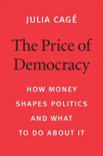 The Price of Democracy: How Money Shapes Politics and What to Do About It