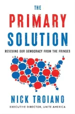 The Primary Solution: Rescuing Our Democracy From the Fringes