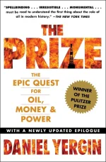 The Prize: The Epic Quest for Oil, Money & Power