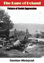 The Rape of Poland: Pattern of Soviet Aggression