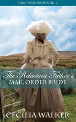 The Reluctant Father's Mail Order Bride