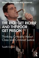 The Rich Get Richer and the Poor Get Prison: Ideology, Class, and Criminal Justice