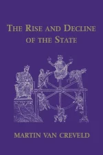 The Rise and Decline of the State