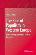 The Rise of Populism in Western Europe: A Media Analysis on Failed Political Messaging