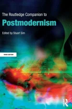 The Routledge Companion to Postmodernism