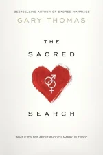 The Sacred Search: What if It's Not About Who You Marry, but Why?