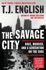 The Savage City: Race, Murder, and a Generation on the Edge
