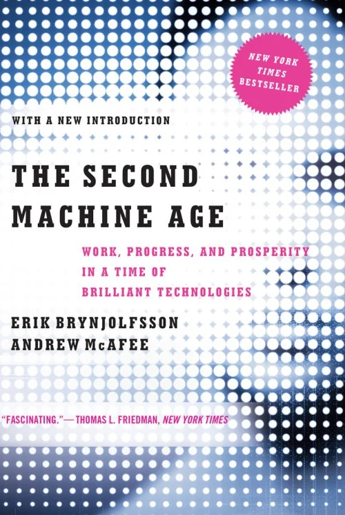 The Second Machine Age: Work Progress and Prosperity in a Time of Brilliant Technologies