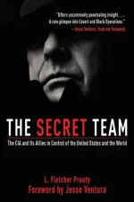 The Secret Team: The CIA & Its Allies in Control of the United States & the World