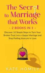 The Secret to Marriage That Works – 2 Books in 1