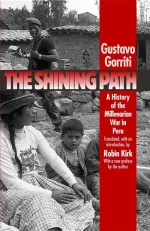 The Shining Path: A History of the Millenarian War in Peru