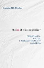 The Sin of White Supremacy