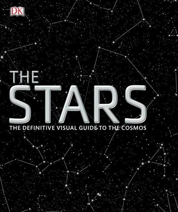 The Stars: The Definitive Visual Guide to the Cosmos