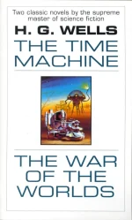 The Time Machine and the War of the Worlds