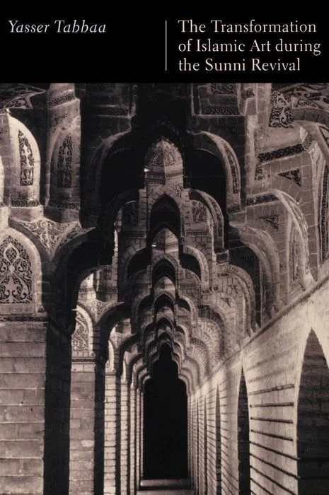 The Transformation of Islamic Art During the Sunni Revival