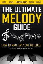 The Ultimate Melody Guide