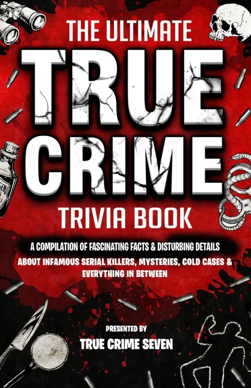 The Ultimate True Crime Trivia Book