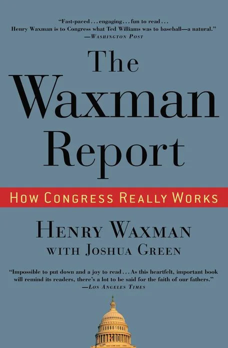 The Waxman Report: How Congress Really Works