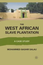 The West African Slave Plantation