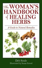 The Woman's Handbook of Healing Herbs