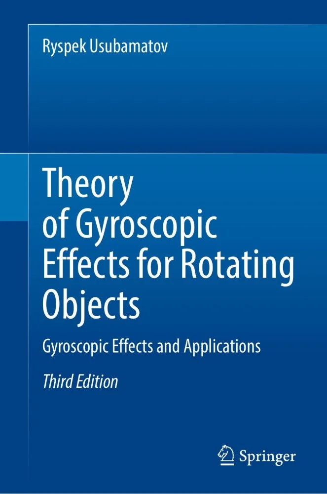 Theory of Gyroscopic Effects for Rotating Objects: Gyroscopic Effects and Applications