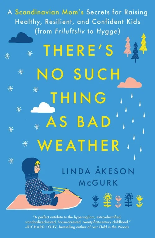 There's No Such Thing as Bad Weather