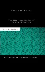 Time and Money: The Macroeconomics of Capital Structure