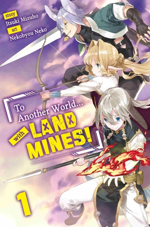 To Another World... With Land Mines! Volume 1