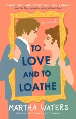 To Love and to Loathe