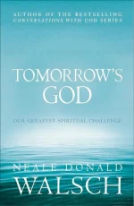 Tomorrow's God: Our Greatest Spiritual Challenge