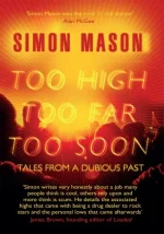 Too High, Too Far, Too Soon: Tales From a Dubious Past
