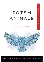 Totem Animals Plain & Simple: The Only Book You'll Ever Need