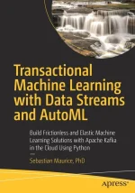 Transactional Machine Learning With Data Streams and AutoML