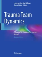Trauma Team Dynamics: A Trauma Crisis Resource Management Manual