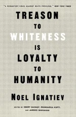 Treason to Whiteness Is Loyalty to Humanity