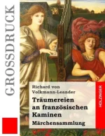Trumereien an Franzsischen Kaminen