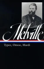 Typee, Omoo, Mardi