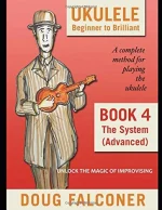 Ukulele Beginner to Brilliant Book 4