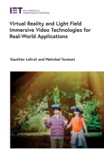 Virtual Reality and Light Field Immersive Video Technologies for Real-World Applications