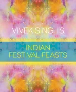 Vivek Singh's Indian Festival Feasts
