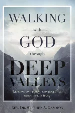 Walking With God Through Deep Valleys
